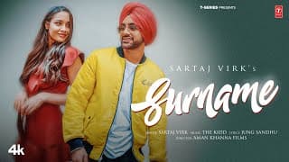SURNAME ( | SARTAJ VIRK | THE KIDD | LATEST PUNJABI SONGS 2025