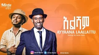 Abdi Nuressa X Esubalew Yitayew | Mashup By Ethiopian Mashup 2025