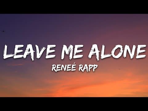 Leave Me Alone by Reneé Rapp - Album Art