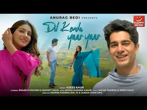 Dil kenda yaar yaar | New Song | Asees Kaur , Amjad Nadeem Aamir | Shaan,Jasmeet | Anurag Bedi by Happy Music - Album Art