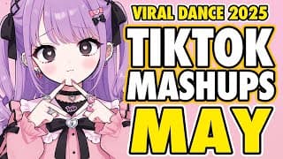 New Tiktok Mashup 2025 Philippines Party Viral Dance Trends May 18th