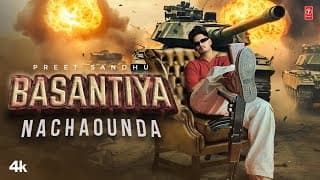 BASANTIYA NACHAOUNDA | PREET SANDHU | LATEST PUNJABI SONGS 2025