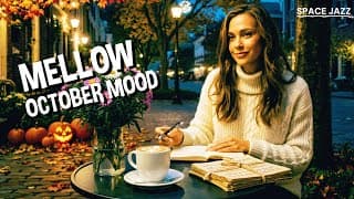 MELLOW OCTOBER MOOD