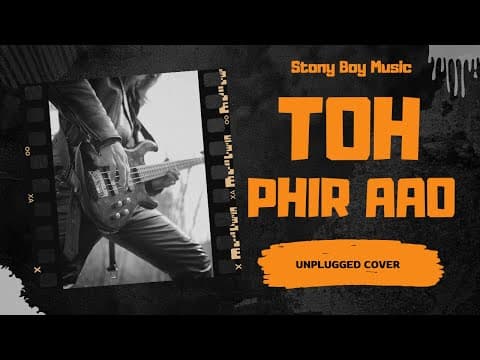 Toh Phir Aao – Unplugged Version | Awarapan | Heartfelt Acoustic Cover by Stoneboymusic - Album Art