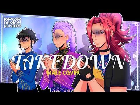 Takedown | KPop Demon Hunters Animation |【Male Cover】 by Cougar macdowall Va - Album Art