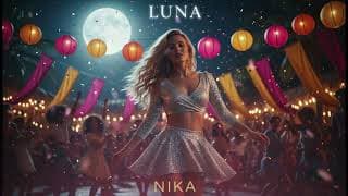 NIKA - Luna | | Latin Pop