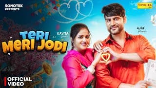 Teri Meri Jodi Ajay Hooda | Kavita Joshi | New Haryanvi Song 2025 |