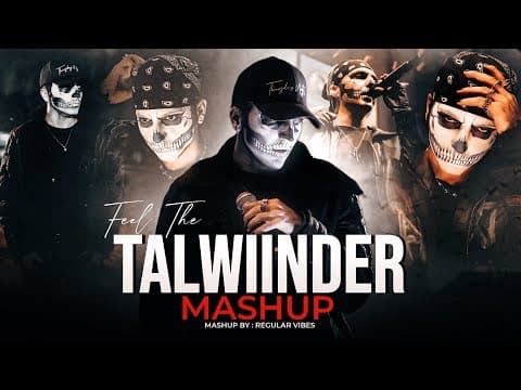 Feel The Talwiinder Mashup 2025 | Khayaal X Gallan 4 X Dhundhala Hassen X Tu by Regular Vibes - Album Art