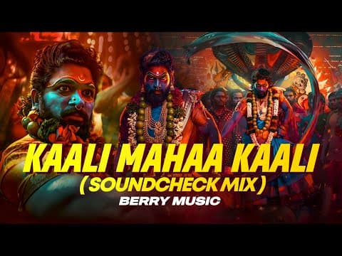 Kaali Mahaa Kaali DJ Song | SOUNDCHECK MIX | Pushpa 2 | Remix | 2025 | by BERRY MUSIC - Album Art