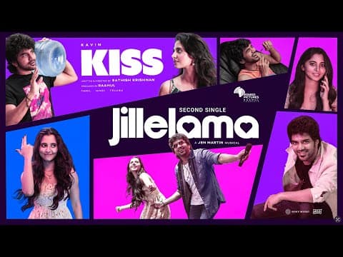 Jillelama | Kiss | Kavin | Preethi Asrani | Romeo Pictures | Jen Martin | Sathish by Sony Music South - Album Art