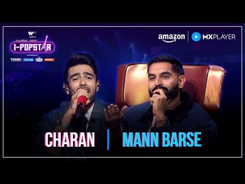 Mann Barse | Charan | I-Popstar : Vol.1 | EP04 | Amazon MX Player by Warner Music India - Album Art
