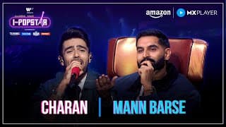 Mann Barse | Charan | I-Popstar : Vol.1 | EP04 | Amazon MX Player
