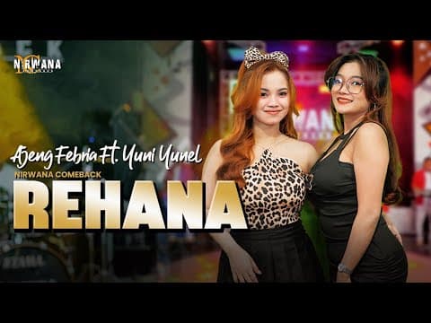 REHANA - AJENG FEBRIA FT. YUNI YUNEL OM NIRWANA COMEBACK by iYon Nirwana - Album Art