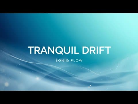 Tranquil Drift by SONIQ Flow - Album Art