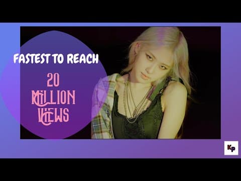 FASTEST KPOP MUSIC VIDEO TO REACH 20 MILLION VIEWS by FASTEST KPOP MUSIC VIDEO TO REACH 20 MILLION VIEWS - Album Art