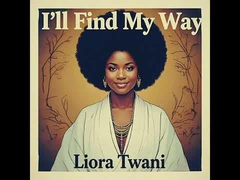 I'll Find My Way by Liora Twani - Album Art