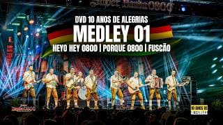 | Medley 1 | HEYO HEY 0800 | PORQUE 0800 | FUSCÃO - Dvd 10 Anos de Alegrias Ao Vivo