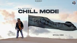 CHILL MODE KD DESI ROCK | CHILL MODE | NEW HARYANVI HIP HOP SONG 2025