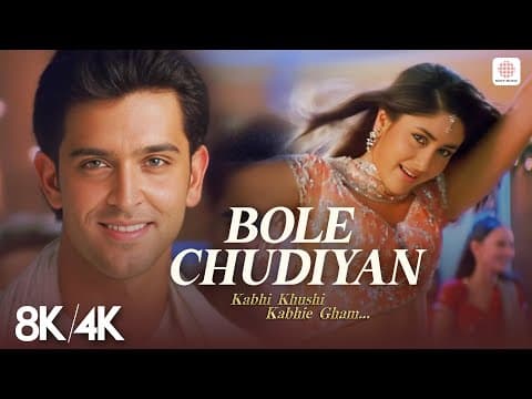 Bole Chudiyan - 8K/4K | Kareena K, Hrithik R, Shahrukh Khan, Kajol | K3G | Jatin - Lalit by Sony Music India - Album Art