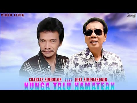 Charles Simbolon Feat Joel Simorangkir - Nunga Talu Hamatean by Columbia Record - Album Art