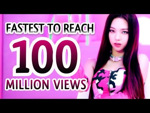 FASTEST VIDEOS TO REACH 100 MILLION VIEWS BY K-POP ARTISTS OF ALL TIME by HopeKpop - Album Art