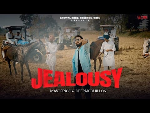 Deepak Dhillon | New punjabi Song 2025 by JEALOUSY (Official Video ) Mavi Singh - Album Art