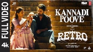 Full : Kannadi Poove - RETRO | Suriya | Karthik Subbaraj | Pooja Hegde | Santhosh Narayanan