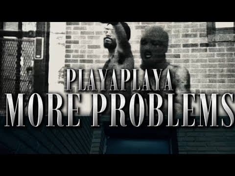 • More Problems by PlayaPlaya - Album Art