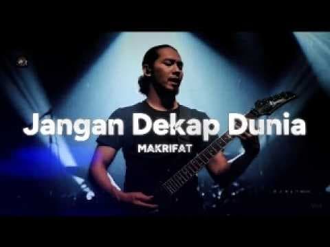 Jangan Dekap Dunia | Lagu Rock Metal Indonesia Penuh Makna by MAKRIFAT - Album Art