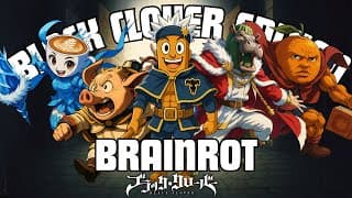 BRAINROT: Black Clover ANIME OPENING |