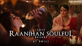 Raanjhan Soulful Mashup | | Chitta | Bulleya | Lae Dooba | Jogi | Ariit Singh | Atif Aslam