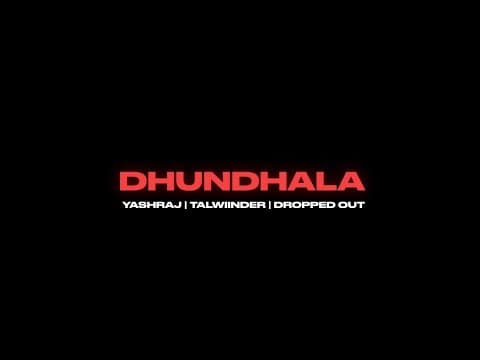 Dhundhala by Yashraj - Album Art