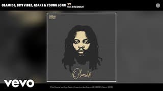 , Seyi Vibez, Asake, Young Jonn - 99 ft. Daecolm