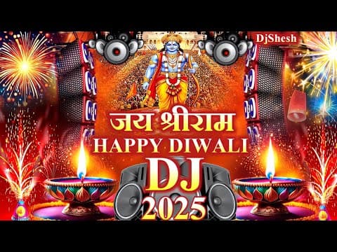 Happy Diwali 2025 🎉 | Jai Shree Ram DJ Song | Diwali Remix Gana | Dipawali Special DJ | Diwali Songs by DjShesh Music - Album Art