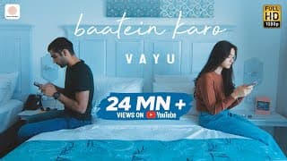 Baatein Karo - | Vayu, Vaibhav Pani | Liana Hu, Shray Rai Tiwari