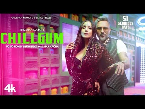 CHILLGUM : YO YO HONEY SINGH | MALAIKA ARORA | 51 GLORIOUS DAYS | BHUSHAN KUMAR by T-Series - Album Art