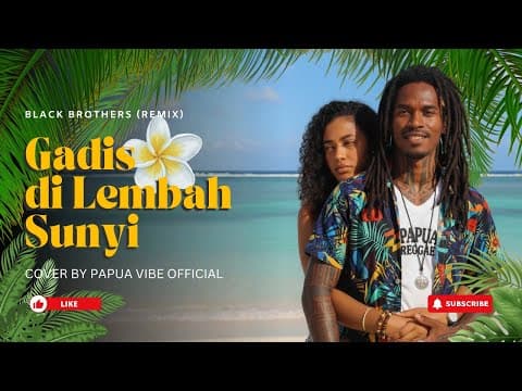 GADIS DI LEMBAH SUNYI - BLACK BROTHERS | #cover #reggae by Papua Vibe - Album Art