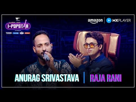 Raja Rani | Anurag Srivastava | I-Popstar : Vol.1 | EP03 | Amazon MX Player by Warner Music India - Album Art