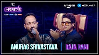 Raja Rani | Anurag Srivastava | I-Popstar : Vol.1 | EP03 | Amazon MX Player