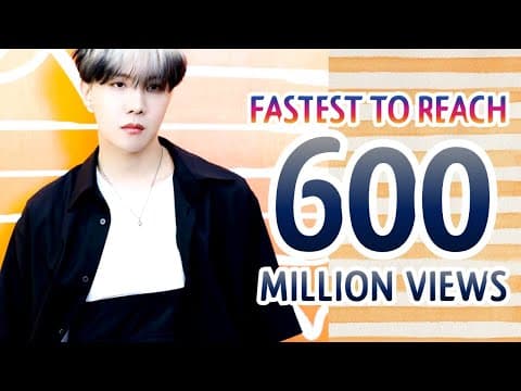 FASTEST VIDEOS TO REACH 600 MILLION VIEWS BY K-POP ARTISTS by HopeKpop - Album Art