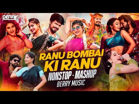Ranu Bombai Ki Ranu Ranu Bombai Ranu Folk | Nonstop - Mashup | by BERRY MUSIC - Album Art