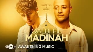 Maher Zain & Harris J - Qalbi Fil Madinah | | قلبي في المدينة