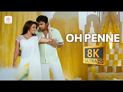 Vanakkam Chennai - Oh Penne 8K/4K Song | Shiva, Priya Anand by Sony Music South - Album Art