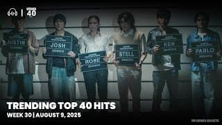 Trending Top 40 Hits - August 9, 2025 | Week 30