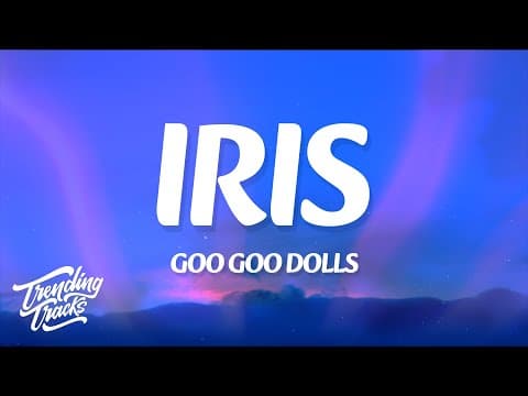 Iris by The Goo Goo Dolls - Album Art
