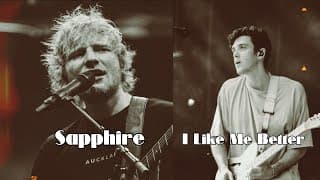 Ed sheeran Sapphire X Lauv I like me better