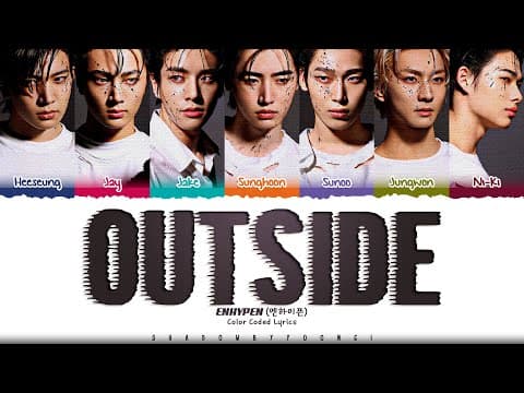 ENHYPEN 'Outside' Lyrics | by ShadowByYoongi - Album Art