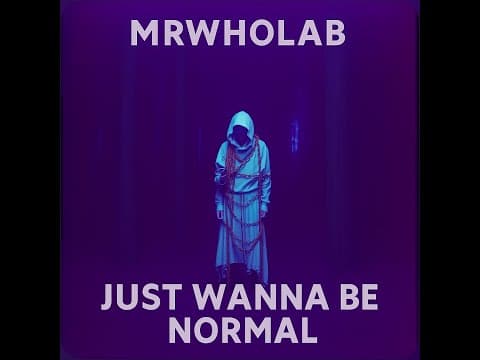 Just Wanna Be Normal | Dark Folk / Melancholic Indie by MrWhoLab - Album Art