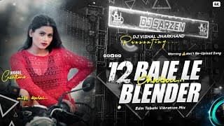 12 Baje Le Chalo Balender Raushan Rohi Rangdari Maghi Song Mix || Edm Next Level Mix|| Dj Vishal