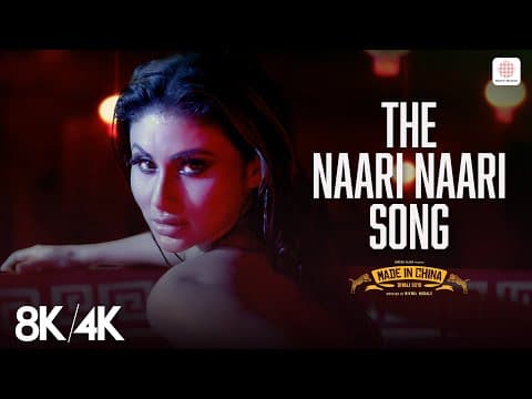 The Naari Naari Song - 8K/4K | Rajkummar Rao | Mouni Roy | Made In China | Sachin-Jigar by Sony Music India - Album Art